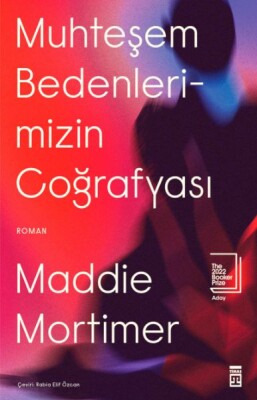 Muhteşem Bedenlerimizin Coğrafyası - Timaş Yayınları