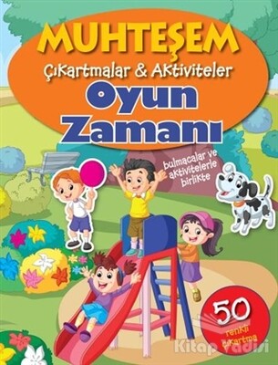 Muhteşem Çıkartmalar - Aktiviteler Oyun Zamanı - Parıltı Yayınları