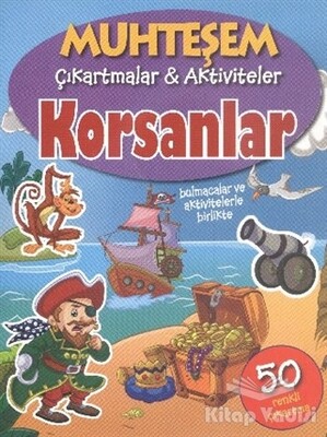 Muhteşem Çıkartmalar ve Aktiviteler : Korsanlar - Parıltı Yayınları