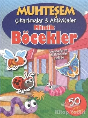 Muhteşem Çıkartmalar ve Aktiviteler : Minik Böcekler - Parıltı Yayınları