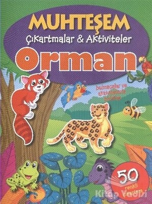 Muhteşem Çıkartmalar ve Aktiviteler : Orman - Parıltı Yayınları