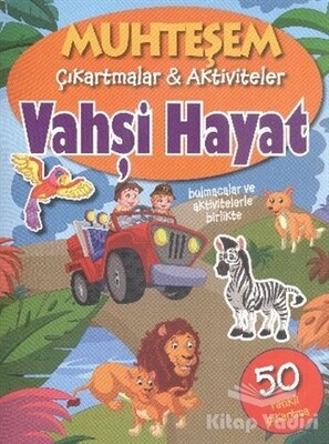 Muhteşem Çıkartmalar ve Aktiviteler : Vahşi Hayat - Parıltı Yayınları