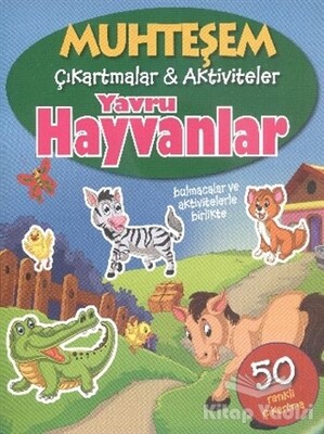 Muhteşem Çıkartmalar ve Aktiviteler : Yavru Hayvanlar - Parıltı Yayınları