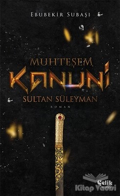 Muhteşem Kanuni Sultan Süleyman - Çelik Yayınevi