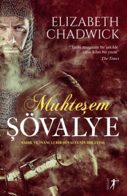 Muhteşem Şövalye - Sadık ve İnançlı Bir Şövalyenin Hikayesi - 1