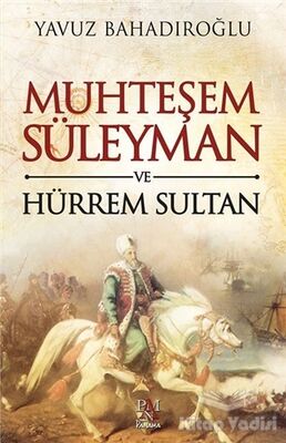 Muhteşem Süleyman ve Hürrem Sultan - 1