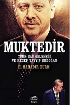 Muktedir Türk Sağ Geleneği ve Recep Tayyip Erdoğan - 1