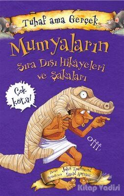 Mumyaların Sıra Dışı Hikayeleri ve Şakaları - Tuhaf Ama Gerçek - 1