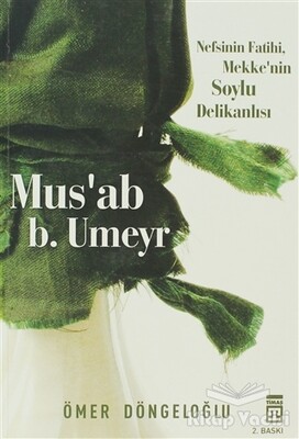 Mus’ab b. Umeyr - Timaş Yayınları