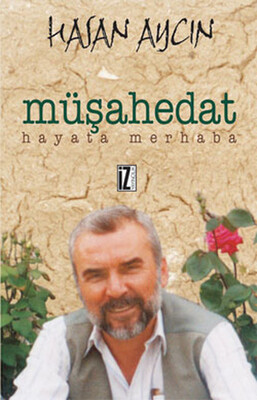 Müşahedat Hayata Merhaba - İz Yayıncılık