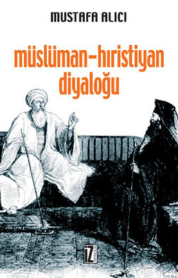 Müslüman Hristiyan Diyaloğu - 1