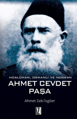 Müslüman, Osmanlı ve Modern Ahmet Cevdet Paşa - İz Yayıncılık