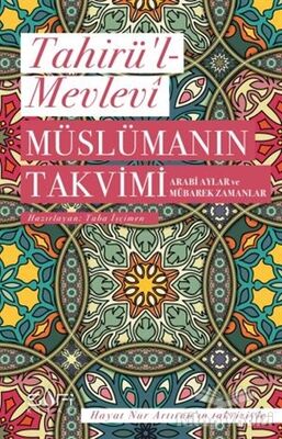 Müslümanın Takvimi - Arabi Aylar ve Mübarek Zamanlar - 1