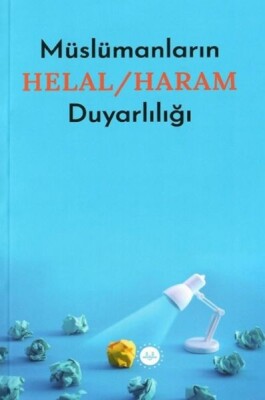 Müslümanların Helal - Haram Duyarlılığı - Diyanet İşleri Başkanlığı