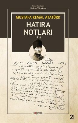 Mustafa Kemal Atatürk - Hatıra Notları 1916 - 1