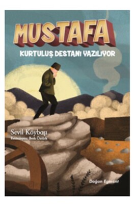 Mustafa Kurtuluş Destanı Yazılıyor - Doğan Egmont