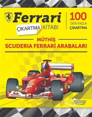 Müthiş Scuderia Ferrari Arabaları - Ferrari Çıkartma Kitabı - Selimer Yayınları