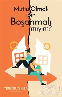 Mutlu Olmak için Boşanmalı mıyım? - Sola Unitas