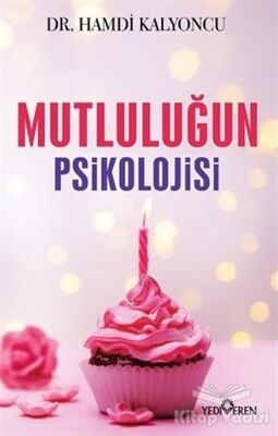 Mutluluğun Psikolojisi - 1