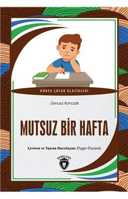 Mutsuz Bir Hafta Dünya Çocuk Klasikleri (7-12 Yaş) - Dorlion Yayınları