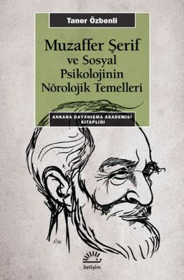 Muzaffer Şerif ve Sosyal Psikoloji'nin Nörolojik Temelleri - 1