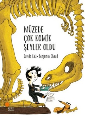 Müzede Çok Komik Şeyler Oldu - Günışığı Kitaplığı