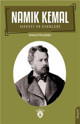 Namık Kemal Hayatı Ve Eserleri - Dorlion Yayınları