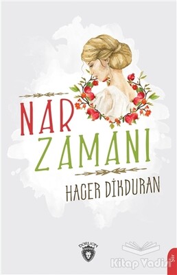 Nar Zamanı - Dorlion Yayınları