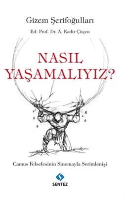 Nasıl Yaşamalıyız? - Sentez Yayınları