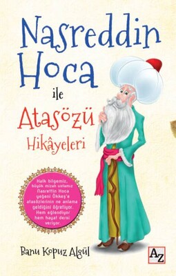 Nasreddin Hoca ile Atasözü Hikayeleri - Az Kitap