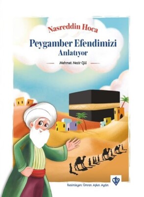 Nasrettin Hoca Peygamber Efendimizi Anlatıyor - Türkiye Diyanet Vakfı Yayınları