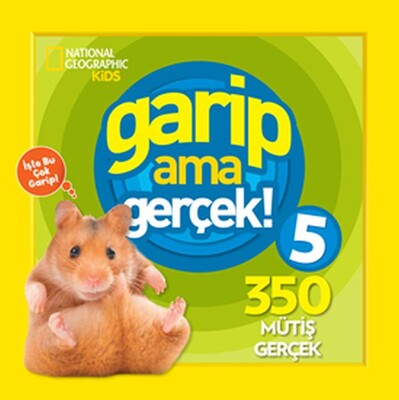 National Geographic Kids - Garip ama Gerçek! 5 - 350 Müthiş Gerçek - Beta Kids