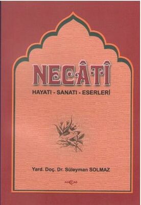 Necati Bey - Hayatı Sanatı Eserleri - 1