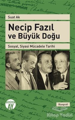 Necip Fazıl ve Büyük Doğu - 1