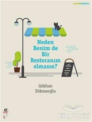 Neden Benim de Bir Restoranım Olmasın? - Oğlak Yayınları