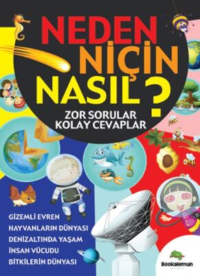 Neden Niçin Nasıl? - Zor Sorular Kolay Cevaplar - 1