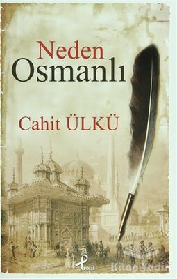 Neden Osmanlı - 1