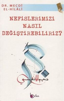 Nefislerimizi Nasıl Değiştirebiliriz? - 1