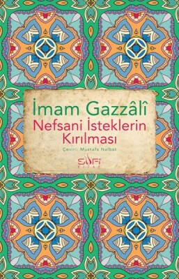 Nefsani İsteklerin Kırılması - Sufi Kitap