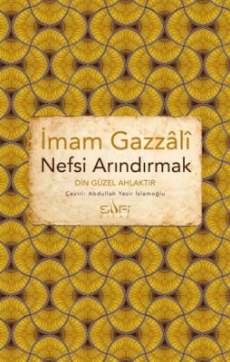 Nefsi Arındırmak - Din Güzel Ahlaktır - Sufi Kitap