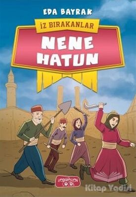 Nene Hatun - İz Bırakanlar - 1