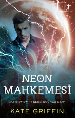 Neon Mahkemesi - Matthew Swift Serisi Üçüncü Kitap - 1