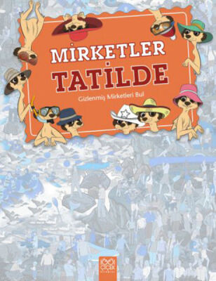 Nerede Bu Mirketler - Mirketler Tatilde / Gizlenmiş Mirketleri Bul - 1