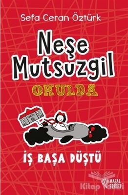 Neşe Mutsuzgil Okulda - İş Başa Düştü - 1