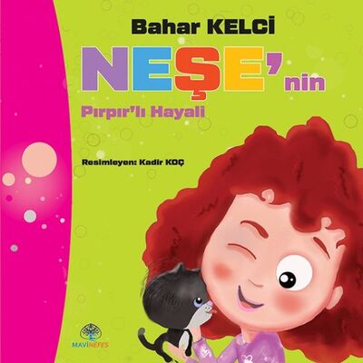 Neşe’nin Pırpır’lı Hayali - 1