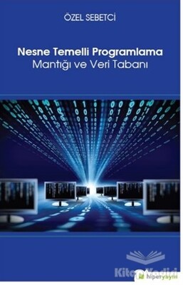 Nesne Temelli Programlama Mantığı ve Veri Tabanı - Hiperlink Yayınları