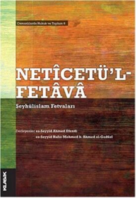 Neticetü'l Fetava Şeyhülislam Fetvaları - 1