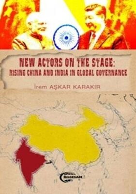 New Actors on the Stage: Rising China and İndia in Global Governance - 1