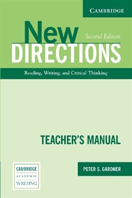 New Directions Teachers Manual: An Integrated Approach To Reading, Writing, And Critical Thinking - Cambridge University Press
