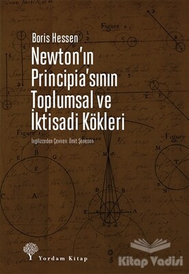 Newton'ın Principia'sının Toplumsal ve İktisadi Kökleri - Yordam Kitap